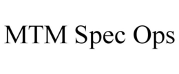 MTM SPEC OPS trademark