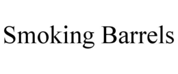 SMOKING BARRELS trademark