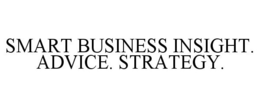 SMART BUSINESS INSIGHT. ADVICE. STRATEGY. trademark