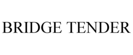 BRIDGE TENDER trademark