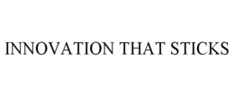 INNOVATION THAT STICKS trademark