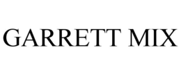 GARRETT MIX trademark