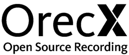 ORECX OPEN SOURCE RECORDING trademark