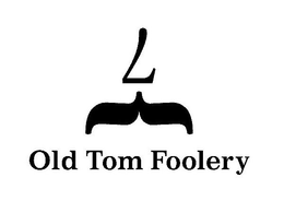 7 OLD TOM FOOLERY trademark