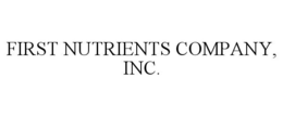 FIRST NUTRIENTS COMPANY, INC. trademark