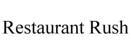 RESTAURANT RUSH trademark