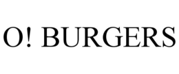 O! BURGERS trademark