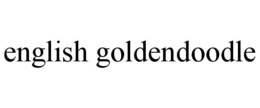 ENGLISH GOLDENDOODLE trademark