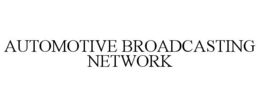AUTOMOTIVE BROADCASTING NETWORK trademark
