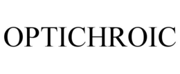 OPTICHROIC trademark