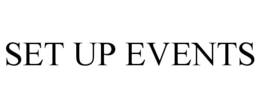 SET UP EVENTS trademark