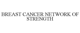 BREAST CANCER NETWORK OF STRENGTH trademark