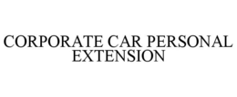 CORPORATE CAR PERSONAL EXTENSION trademark