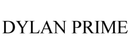 DYLAN PRIME trademark