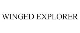 WINGED EXPLORER trademark