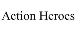 ACTION HEROES trademark