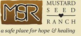 MSR MUSTARD SEED RANCH A SAFE PLACE FOR HOPE & HEALING trademark