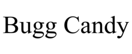 BUGG CANDY trademark