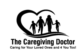 THE CAREGIVING DOCTOR CARING FOR YOUR LOVED ONES AND 4 YOU TOO! trademark