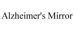 ALZHEIMER'S MIRROR trademark