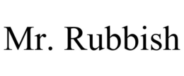 MR. RUBBISH trademark