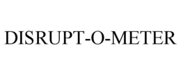 DISRUPT-O-METER trademark