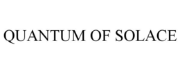 QUANTUM OF SOLACE trademark