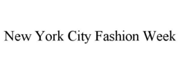 NEW YORK CITY FASHION WEEK trademark