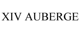 XIV AUBERGE trademark