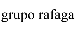 GRUPO RAFAGA trademark