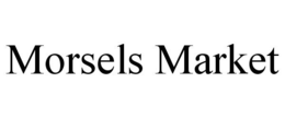 MORSELS MARKET trademark