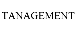 TANAGEMENT trademark