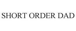 SHORT ORDER DAD trademark