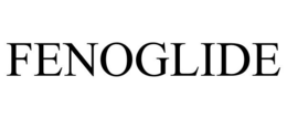 FENOGLIDE trademark