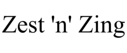 ZEST 'N' ZING trademark