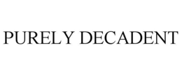 PURELY DECADENT trademark