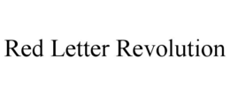 RED LETTER REVOLUTION trademark