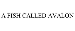 A FISH CALLED AVALON trademark