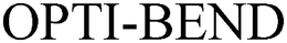 OPTI-BEND trademark