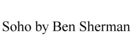 SOHO BY BEN SHERMAN trademark