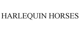 HARLEQUIN HORSES trademark