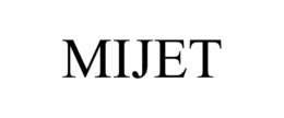 MIJET trademark