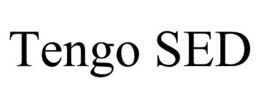 TENGO SED trademark