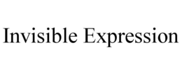 INVISIBLE EXPRESSION trademark