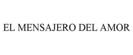 EL MENSAJERO DEL AMOR trademark