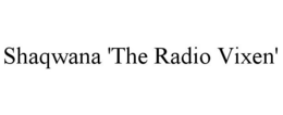SHAQWANA 'THE RADIO VIXEN' trademark