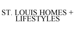 ST. LOUIS HOMES + LIFESTYLES trademark