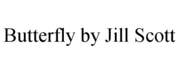 BUTTERFLY BY JILL SCOTT trademark