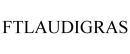 FTLAUDIGRAS trademark