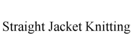 STRAIGHT JACKET KNITTING trademark